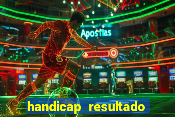 handicap resultado final -1